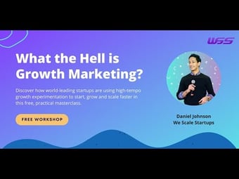 Video: What The Hell is Growth: An Actionable Guide to Growth Marketing for Startups!