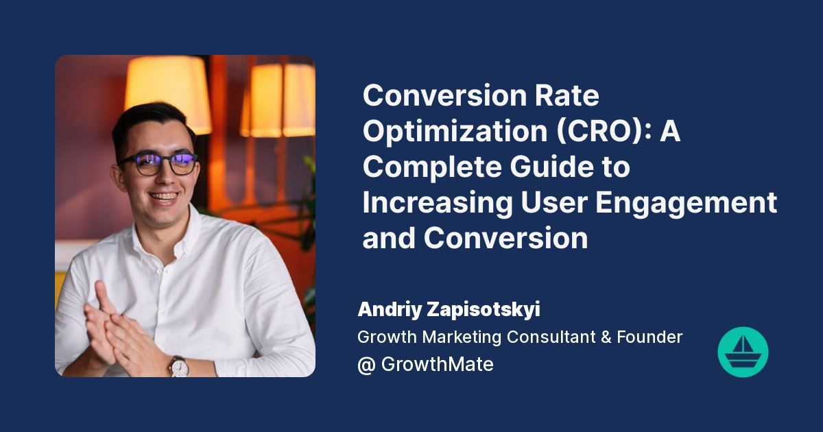 CRO: A Complete Guide to Increasing User Engagement and Conversion